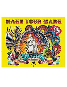 MAKE YOUR MARK by Martin LaCasse